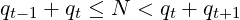 qt−1 + qt ≤ N < qt + qt+1
