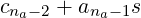 cna−2 + ana−1s
