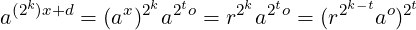    k           k t     k  t      k−t    t
a(2)x+d = (ax)2a2 o = r2a2 o = (r2   ao)2
