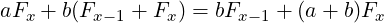 aFx + b(Fx−1 + Fx) = bFx−1 + (a + b)Fx
